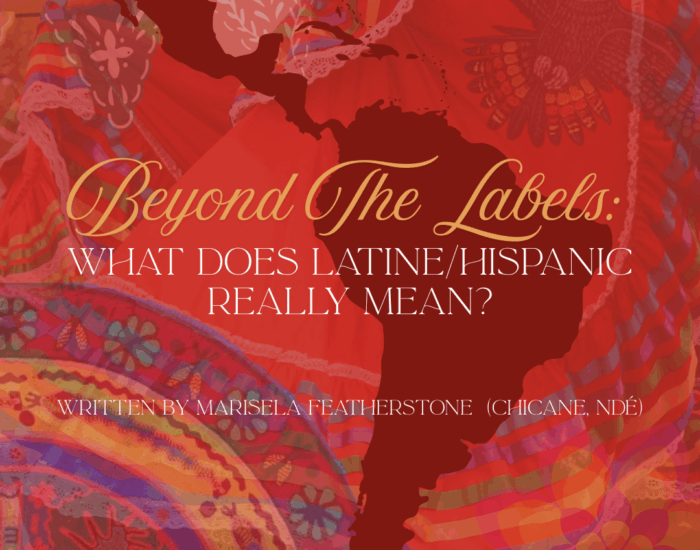 Beyond The Labels: What does Latine/Hispanic Really Mean?